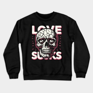 love sucks Crewneck Sweatshirt